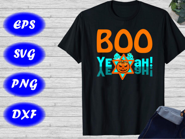 Boo yeah! shirt halloween shirt halloween y’all cute pumpkin eps print template shirt t shirt template
