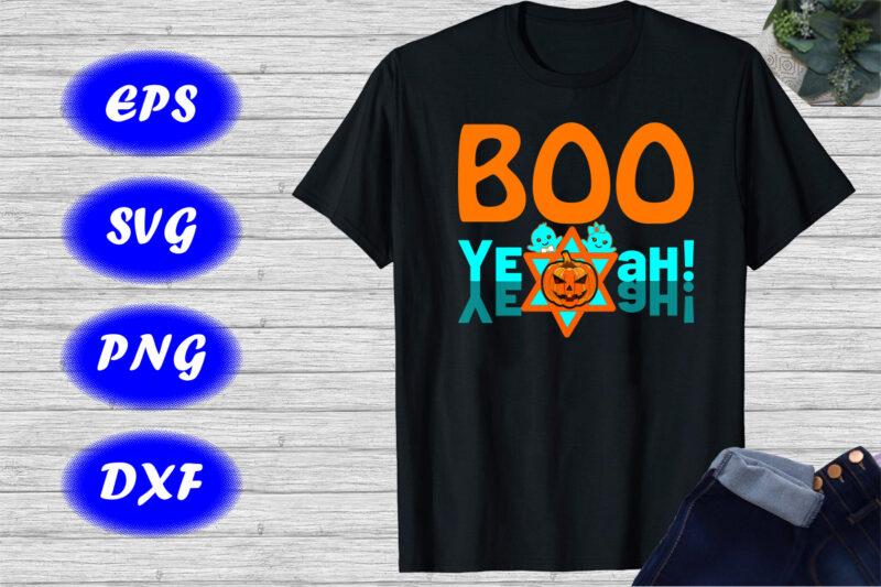 Boo yeah! Shirt Halloween Shirt Halloween Y’all cute pumpkin Eps Print template Shirt