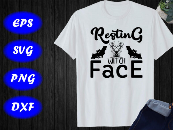 Resting witch face shirt, halloween tree shirt, halloween face shirt halloween bats shirt template t shirt design online