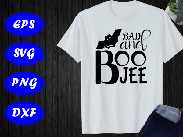 Bad and boo jee shirt halloween shirt halloween bats shirt template t shirt template