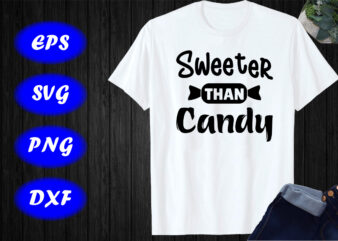 Sweeter Than Candy Shirt for Halloween Halloween Candy shirt Happy Halloween shirt template