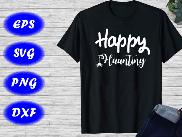 Happy hunting shirt spider shirt, happy halloween shirt template graphic t shirt