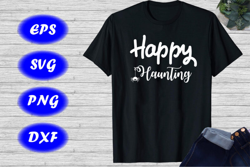 Happy Hunting Shirt Spider Shirt, happy halloween shirt template