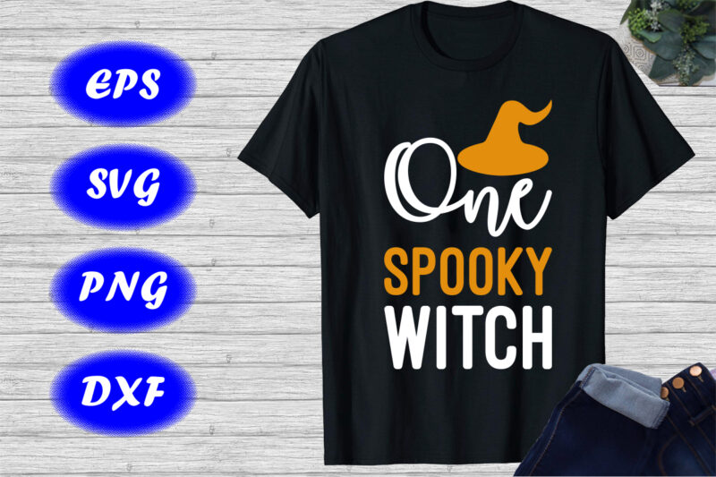 One Spooky Witch Shirt Halloween Hat Shirt, happy Halloween Shirt template