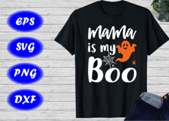 Mama is my Boo Halloween ghost Shirt, Spider net Shirt Happy Halloween Shirt template