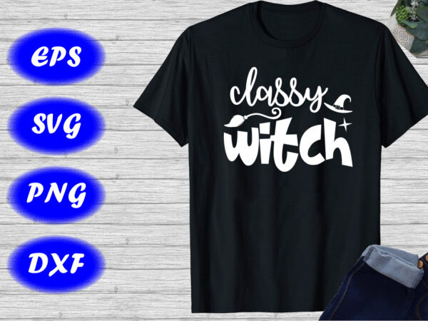 Classy witch shirt halloween shirt h halloween hat, broom shirt template t shirt vector file