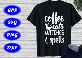Coffee Cats Witches & Spells Shirt Halloween Shirt, Cats Shirt template t shirt vector file