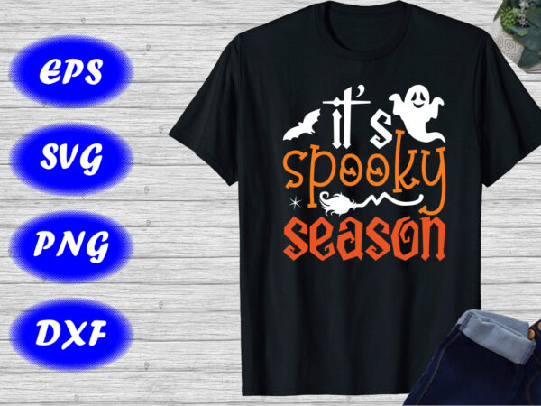 It’s spooky season shirt, halloween shirt, halloween party shirt, halloween, funny halloween shirt template t shirt design for sale