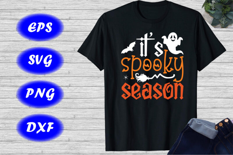 It’s Spooky Season Shirt, Halloween Shirt, Halloween Party Shirt, Halloween, Funny Halloween Shirt template