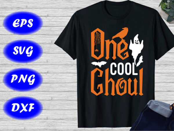 One cool ghoul halloween shirt, cool ghoul happy halloween shirt, halloween ghost, bats, crow, spider net shirt template