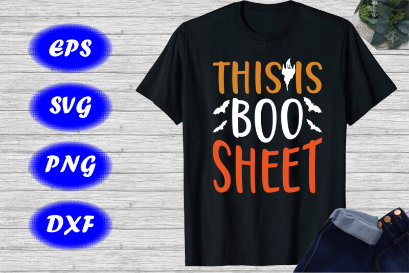 This is boo sheet Shirt Halloween ghost bats Shirt Halloween Boo Shirt template