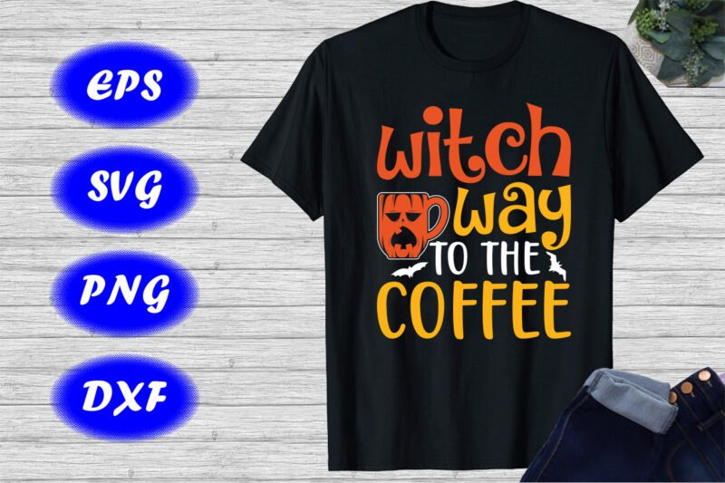 Witch way to the coffee Shirt Halloween cup, bats shirt Halloween Shirt template