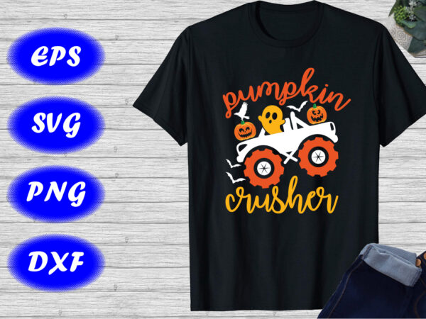 Pumpkin crusher shirt, halloween , pumpkin patch, trick or treat shirt, halloween ghos shirt print template