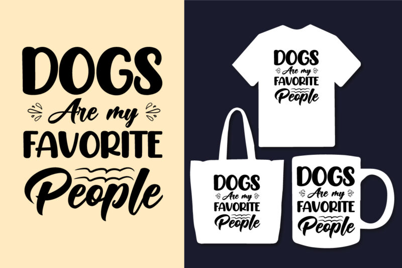 10 svg Dog typography design bundle / Dogs are my favorite people / I just want to be stay at home dog mom / Iife is better with a dog