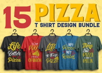 15 Pizza t shirt design bundle / Pizza t shirt quotes / Food typography quotes / Food t shirt design / Typography t shirt / Food lover t shirt ready