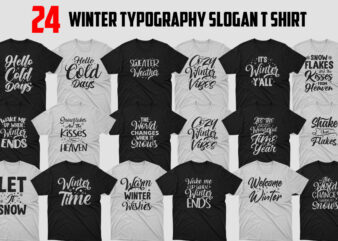 24 Winter typography t shirt design bundle / Hello cold days / Sweater Weather / Cozy winter vibes / It’s winter y’all / Wake me up when winter ends /