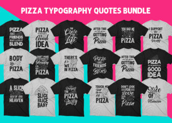 Pizza typography svg quotes design / PIzza svg tshirt/ Pizza typography slogan/ Body by pizza t shirt / A slice of heaven pizza t shirt / Pizza and friends make