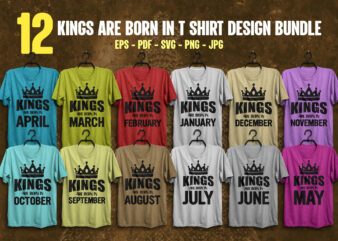 Kings are born t shirt design bundle / 12 month t shirt design bundle / 12 month name t shirt design bundle