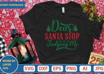 DEAR SANTA STOP JUDGING ME SVG Vector for t-shirt
