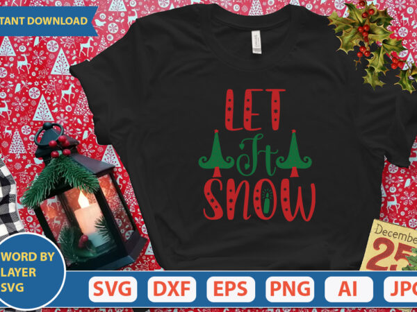Let it snow svg vector for t-shirt
