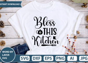 BLESS THIS KITCHEN SVG Vector for t-shirt