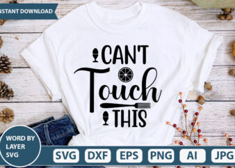CAN’T TOUCH THIS SVG Vector for t-shirt