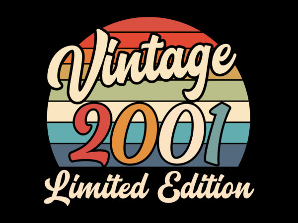 Vintage 2001 birthday limited edition editable tshirt design