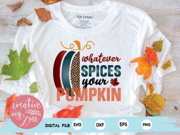 Whatever spices your pumpkin t shirt design for sale