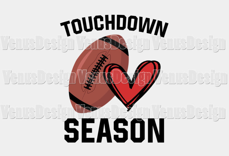 Touchdown Season Football Love Editable Tshirt Design