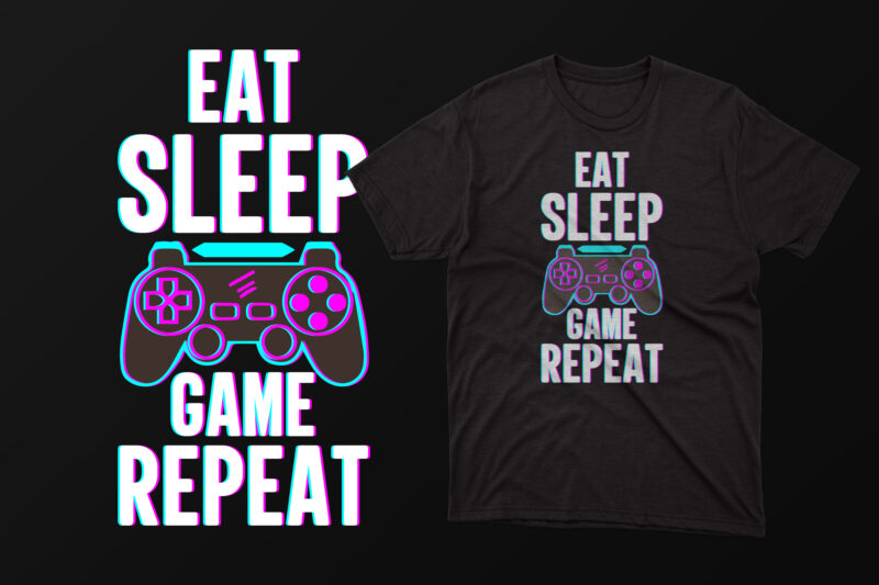 Eat sleep game repeat typography gamer t shirt design/ Gaming tshirt/ Glitch effect gaming lover t shirt design/ Joystick gaming t shirt