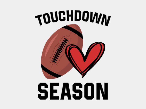 Touchdown season football love editable tshirt design