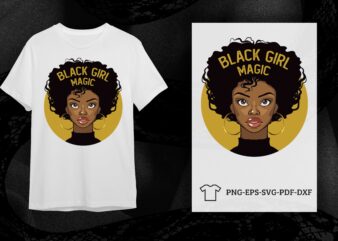 Black Girl Magic Vector SVG Diy Crafts Svg Files For Cricut, Silhouette Sublimation Files