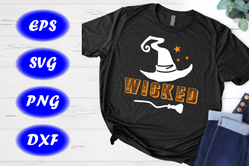 halloween wicked shirt print template, halloween hat, broom shirt