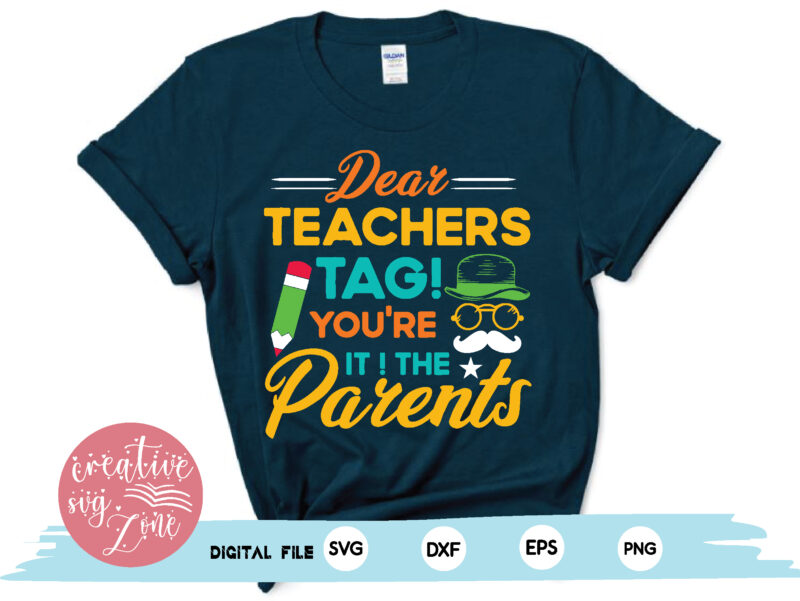 dear teachers tag !you’re it! the parents