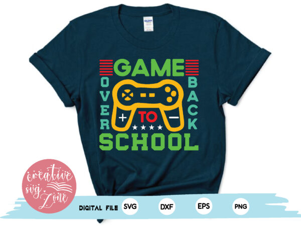 Game over back to school t shirt design template