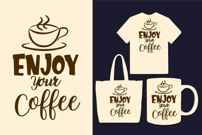 Coffee typography t shirt design bundle, Coffee quotes, Coffee t shirt, Coffee design slogan, Coffee svg, eps, png, pdf, t shirt, Coffee design for coffee lover, Motivational t shirt, Inspirational