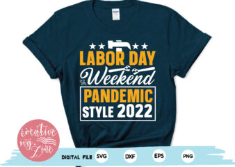 labor day weekend pandemic style 2022 t shirt vector graphic