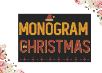 Best Christmas Gift, Monogram Christmas Diy Crafts Svg Files For Cricut, Silhouette Sublimation Files