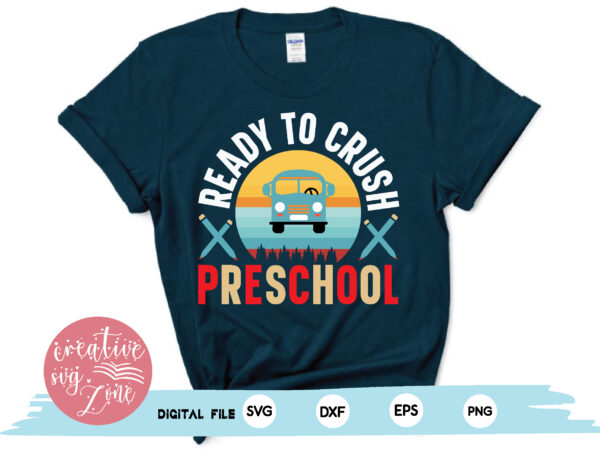Ready to crush preschool t shirt design online