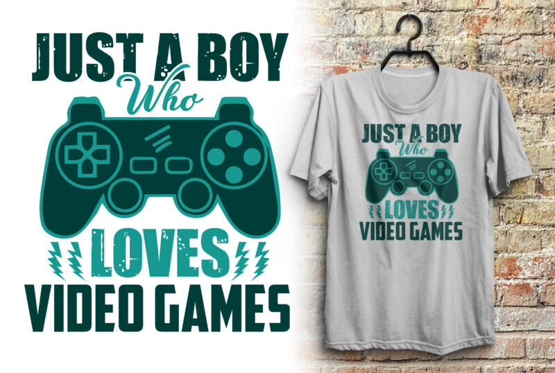 Just a boy who loves video games / Gaming t shirt / Gamer t shirt / Gaming or gamer t shirt design quotes with joystick graphics
