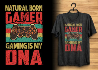 Natural born gamer gaming is my dna vintage gaming t shirt design