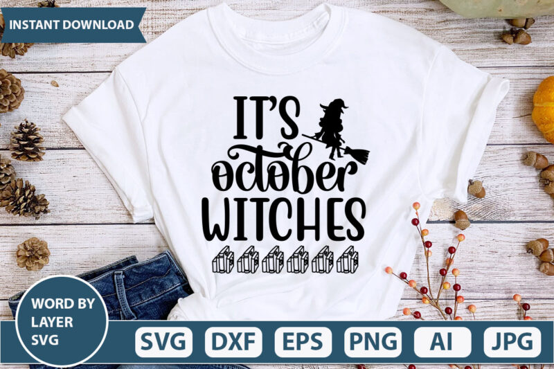 it s october witches- SVG Vector for t-shirt