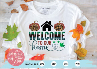 welcome to our home t shirt design for sale