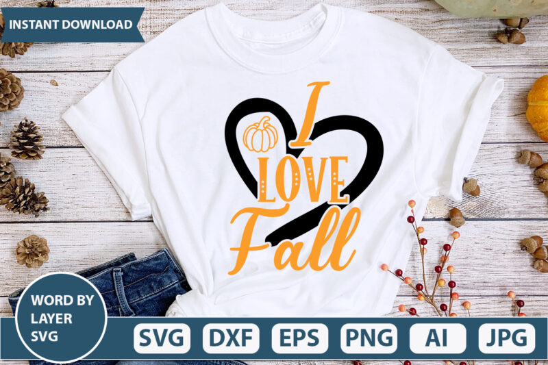 I LOVE FALL SVG Vector for t-shirt