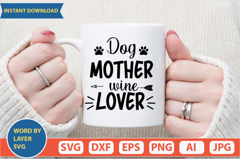 Dog Mother Wine Lover SVG Vector for t-shirt