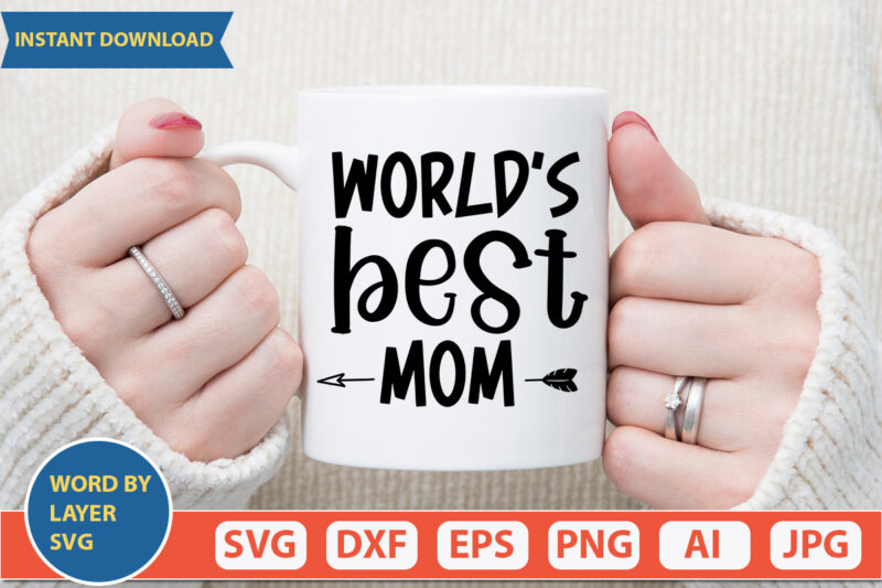 World’s Best Mom SVG Vector for t-shirt