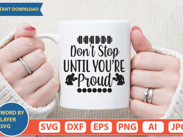 Merry and bright svg vector for t-shirt don’t stop until you’re proud