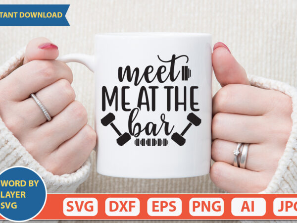 Meet me at the bar svg vector for t-shirt