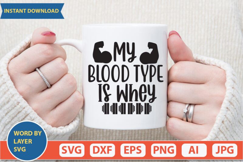 my blood type is whey SVG Vector for t-shirt