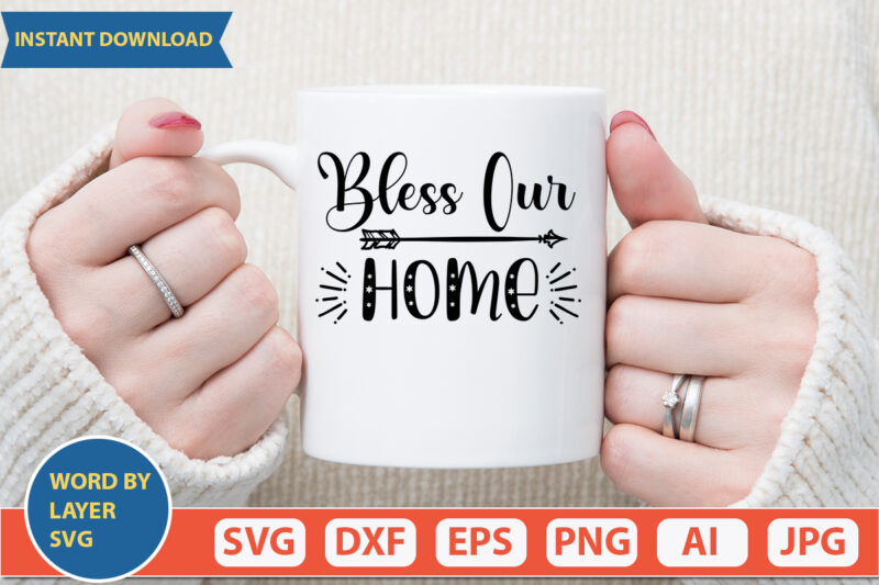 Bless Our Home SVG Vector for t-shirt